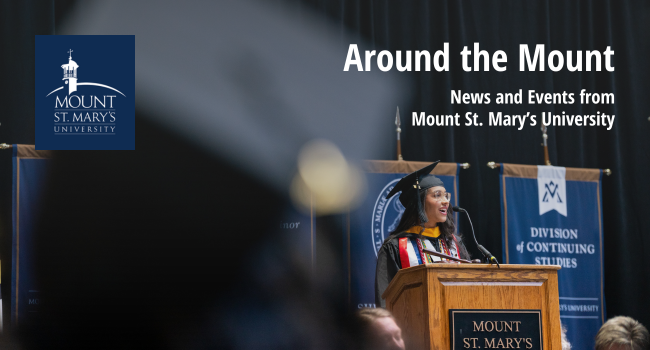 Around the Mount - news and events from Mount St. Mary's University - commencement speaker 2025
